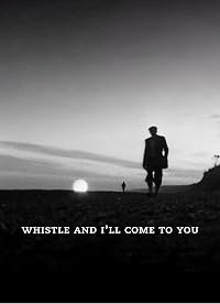 Whistle and I'll Come to You poster