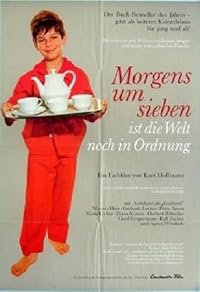 Morgens um Sieben ist die Welt noch in Ordnung poster