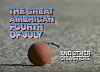 The Great American Fourth of July and Other Disasters poster