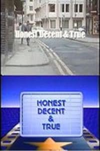 Honest, Decent and True poster