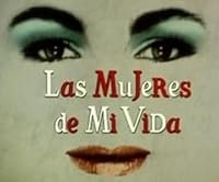 Las mujeres de mi vida poster