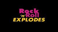 Rock 'n' Roll Explodes poster