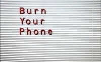 Burn Your Phone poster