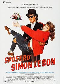 Sposerò Simon Le Bon - Confessioni di una sedicenne innamorata persa dei Duran Duran poster