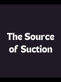 The Source of Suction poster