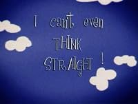 I Can't Even Think Straight poster