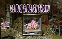 Big &amp; Betsy poster