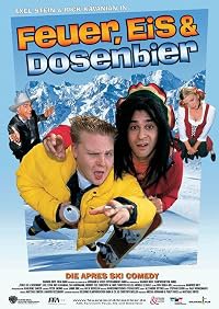 Feuer, Eis &amp; Dosenbier poster