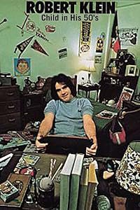 Robert Klein: Child in His 50's poster
