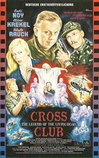Crossclub: The Legend of the Living Dead poster