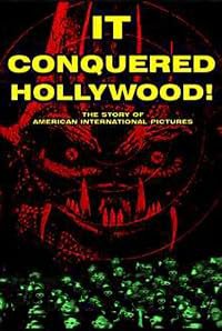 It Conquered Hollywood! The Story of American International Pictures poster