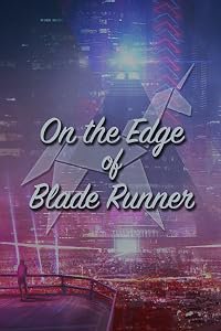 On the Edge of 'Blade Runner' poster