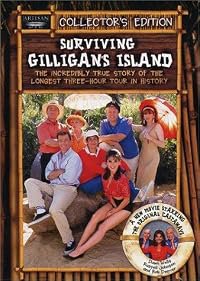 Surviving Gilligan's Island: The Incredibly True Story of the Longest Three Hour Tour in History poster