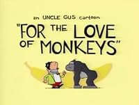 Uncle Gus: For the Love of Monkeys poster