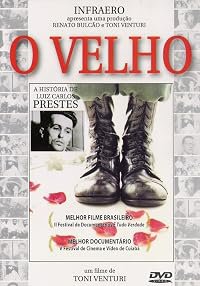 O Velho: A História de Luiz Carlos Prestes poster