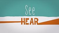 See Hear poster