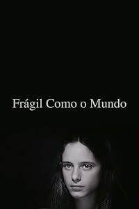 Frágil Como o Mundo poster