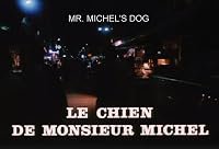 Le chien de Monsieur Michel poster