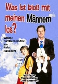 Was ist bloß mit meinen Männern los? poster