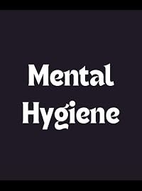 Mental Hygiene poster