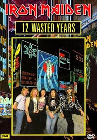 Iron Maiden: 12 Wasted Years poster