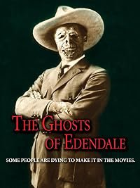 The Ghosts of Edendale poster