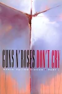 Guns N' Roses: Makin' F@*!ing Videos Part I - Don't Cry poster