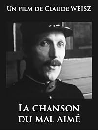 La chanson du mal aimé poster