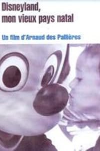 Disneyland, mon vieux pays natal poster