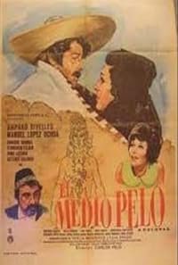 El medio pelo poster
