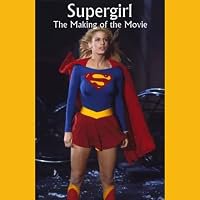 Supergirl: The Making of the Movie poster