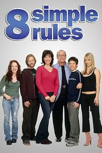 8 Simple Rules... for Dating My Teenage Daughter poster
