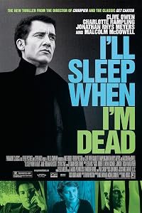 I'll Sleep When I'm Dead poster