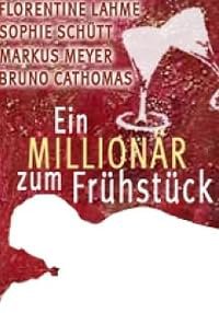 Ein Millionär zum Frühstück poster