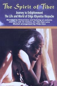 The Spirit of Tibet: Journey to Enlightenment - The Life and World of Dilgo Khyentse Rinpoche poster
