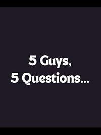 5 Guys, 5 Questions... poster