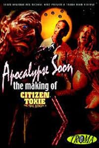 Apocalypse Soon: The Making of 'Citizen Toxie' poster