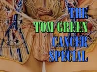 The Tom Green Cancer Special poster