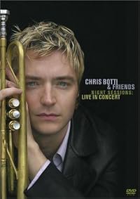 Chris Botti &amp; Friends: Night Sessions Live in Concert poster
