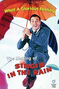 What a Glorious Feeling: The Making of 'Singin' in the Rain' poster