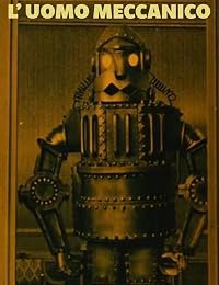 L'uomo meccanico poster