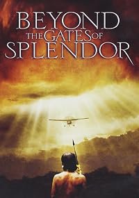 Beyond the Gates of Splendor poster