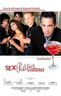 Sex, Politics &amp; Cocktails poster
