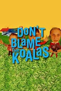 Don't Blame the Koalas poster