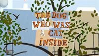 The Dog Who Was a Cat Inside poster