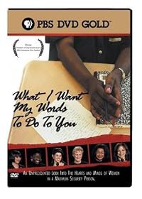 What I Want My Words to Do to You: Voices from Inside a Women's Maximum Security Prison poster