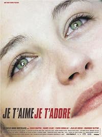 Je t'aime, je t'adore poster