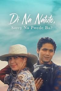 Di na natuto (Sorry na, puede ba?) poster