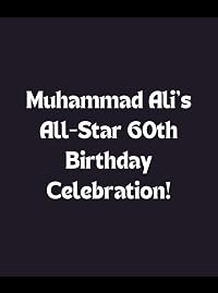 Muhammad Ali 60th Birthday Celebration poster