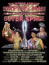 The Interplanetary Surplus Male and Amazon Women of Outer Space poster